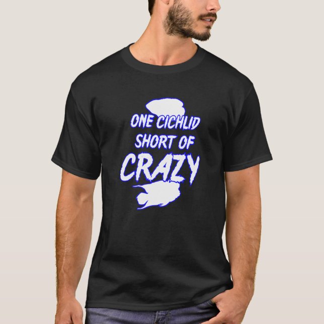 One Cichlid Short Of Crazy Flowerhorn Cichlid Aqua T-Shirt (Front)