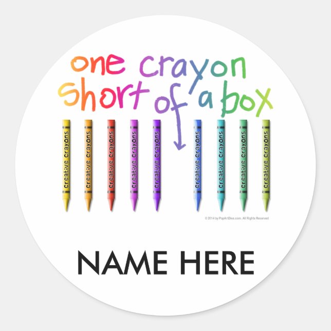 ONE CRAYON SHORT OF A BOX CLASSIC ROUND STICKER (Front)