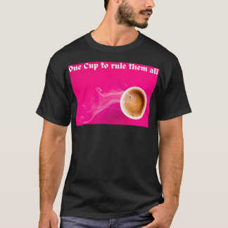 One Cup to rule them all Coffee Mug Spruch T-Shirt