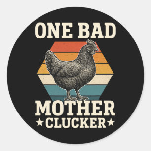 One D Mother Clucker Novel Chicken Lover Vintage S Classic Round Sticker