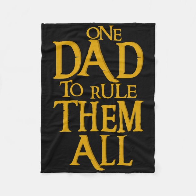 One Dad To Rule Them All Geek Dad Father's Day Gif Fleece Blanket (Front)
