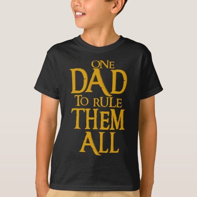 One Dad To Rule Them All Geek Dad Father's Day Gif T-Shirt (Front)