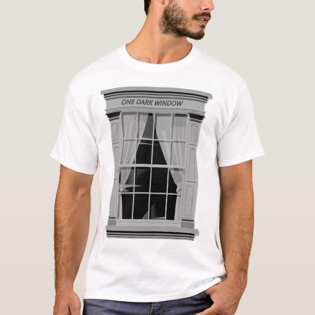 One Dark Window: Eerie and Stylish Custom T-Shirt (Front)