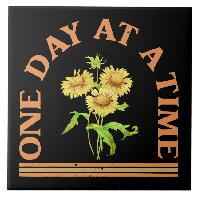One Day At A Time Ceramic Tile (Front)