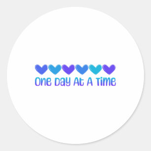 One Day At A Time  Classic Round Sticker