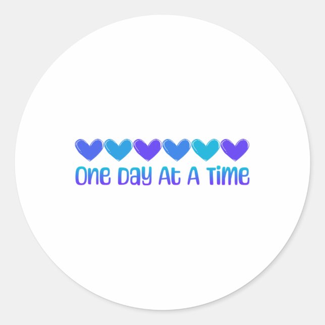 One Day At A Time  Classic Round Sticker (Front)