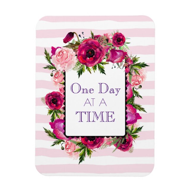 One Day at a Time Floral Frame Quote Magnet (Vertical)