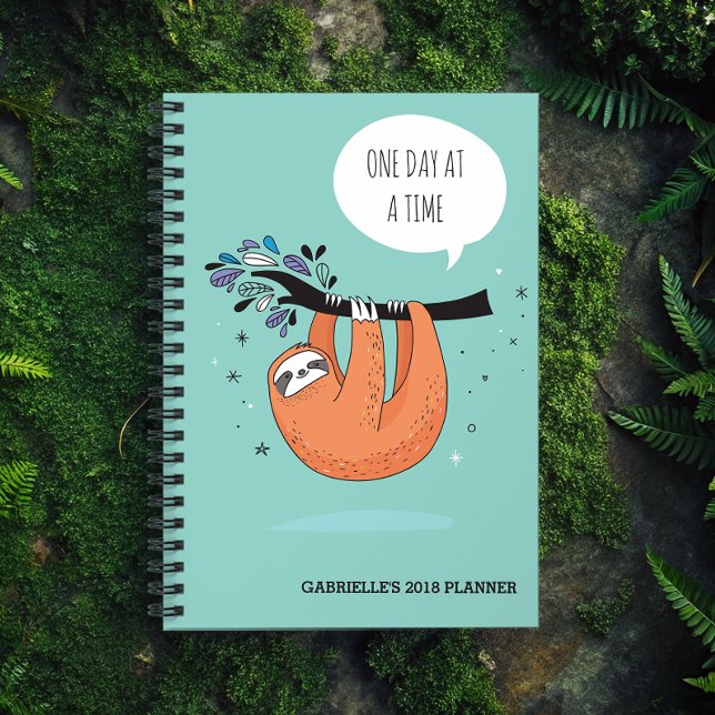 One Day At A Time - Funny Sloth Planner (Stay chill and on top of everything with this sloth planner. )
