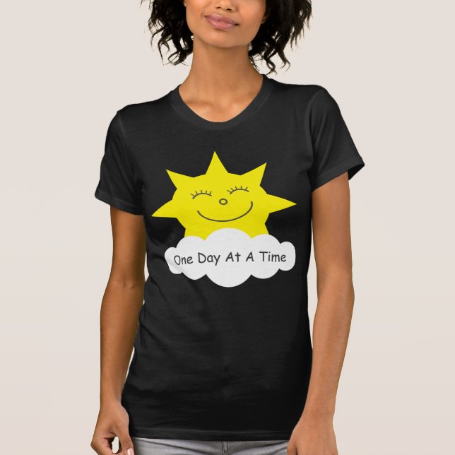 "One Day At A Time" Happy sun T-shirt (Front)