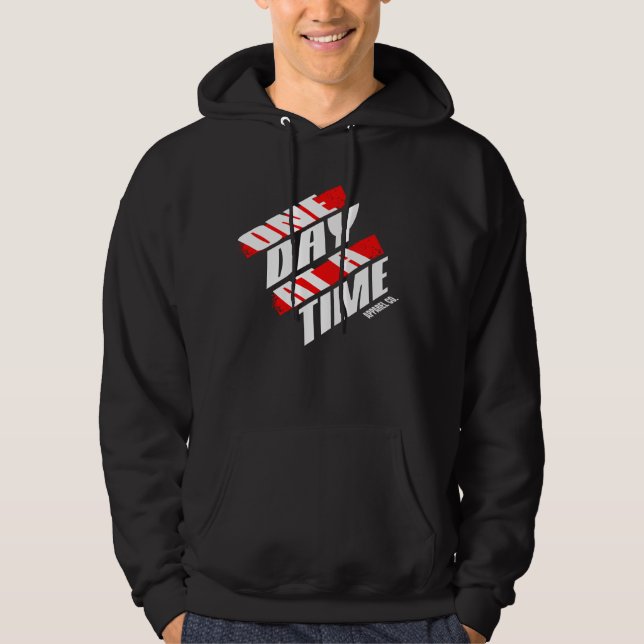 One day at a time  hoodie (Front)