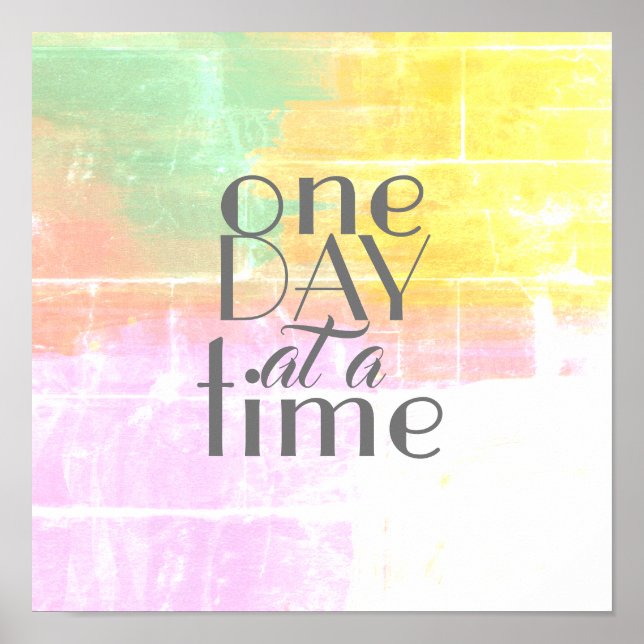 one day at a time inspirational quote pastel colou poster (Front)