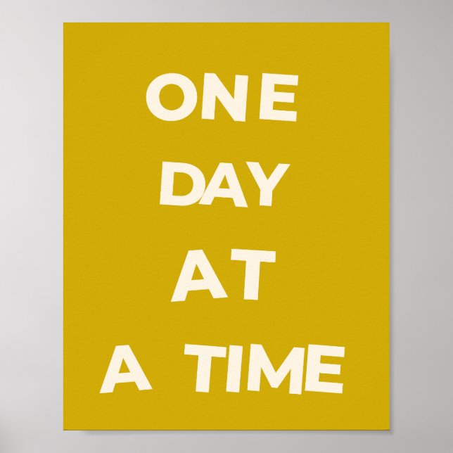 One day at a time/inspirational quote poster (Front)