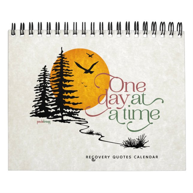 One Day at a Time Inspirational Recovery Quotes Calendar (Cover)