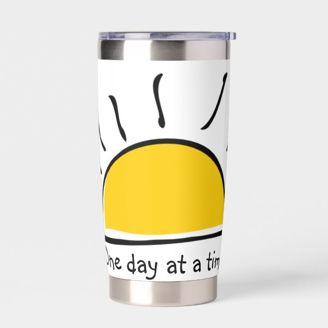 One day at a time insulated tumbler (Left)
