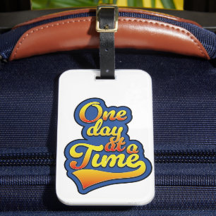 One day at a time luggage tag