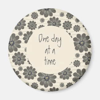 One Day at a Time Magnet