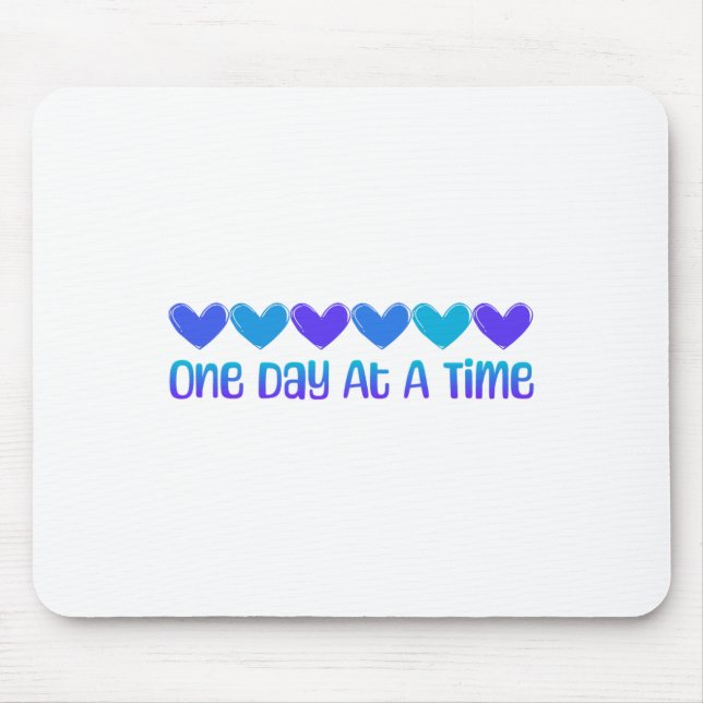 One Day At A Time  Mouse Pad (Front)