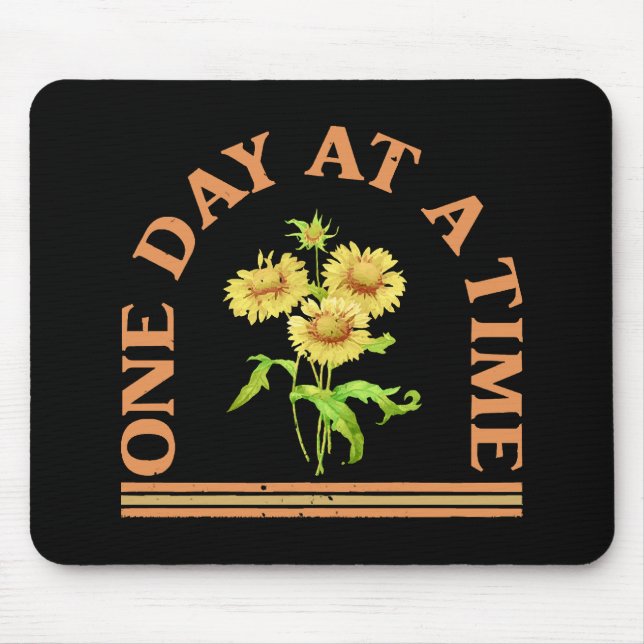 One Day At A Time Mouse Pad (Front)
