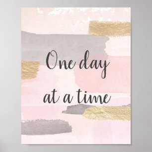 ONE DAY AT A TIME - Pink Gold Quote Poster