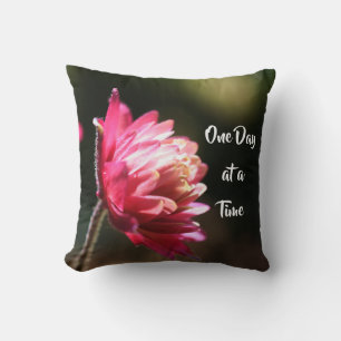 One Day At A Time Quote Flower In Sunlight   Cushion