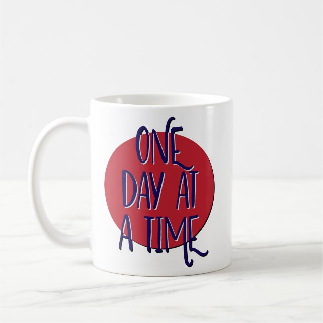 One Day At A Time Recovery Slogan Mug (Left)
