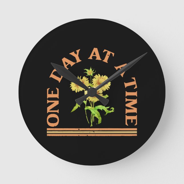 One Day At A Time Round Clock (Front)
