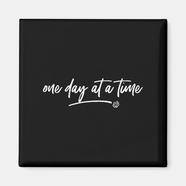 One Day At A Time Sitive Motivational Quote Saying Magnet (Front)