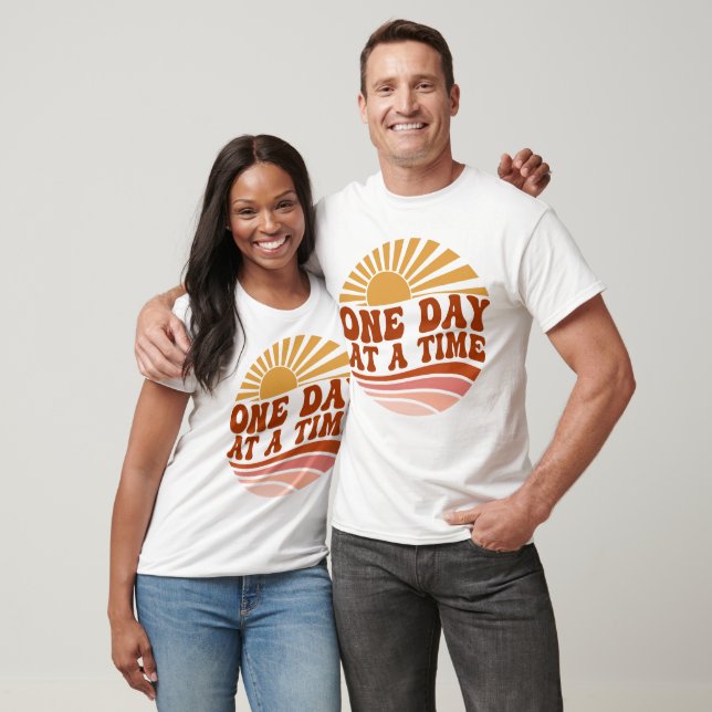 One Day At A Time  T-Shirt (Unisex)