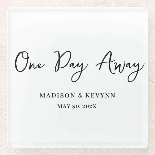 One Day Away Minimal and Chic | Wedding Glass Coaster (Front)