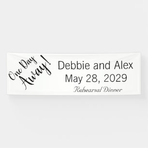 One Day Away Rehearsal Dinner Banner