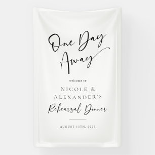 One Day Away Rehearsal Dinner Decor Signage Banner
