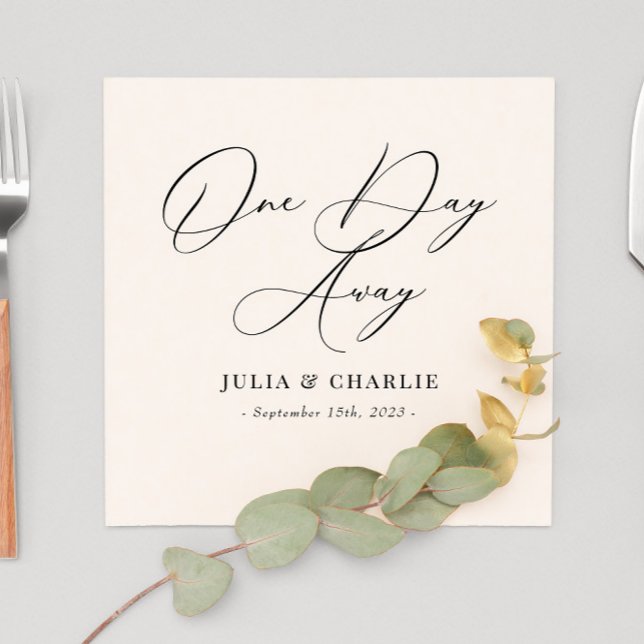 One Day Away Rehearsal Dinner Elegant Modern Napkin (Creator Uploaded)