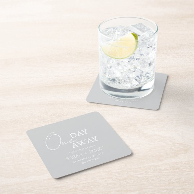 One Day Away Rehearsal Dinner Grey Wedding Party  Square Paper Coaster (Insitu)