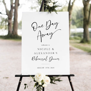 One Day Away Rehearsal Dinner Welcome Sign