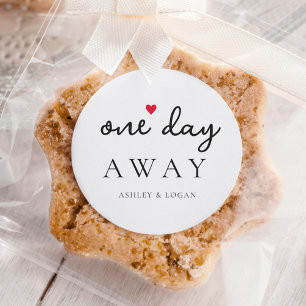 One Day Away Wedding Rehearsal Dinner Classic Round Sticker