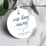 One day away, Wedding Rehearsal Thank you Gifts,   Favour Tags<br><div class="desc">Modern Rustic,  One day away,  Wedding rehearsal dinner Thank you Gifts,  Favour Tags. In minimalist simple navy blue font. You can easily customise the colour of all the elements in this tag design.</div>