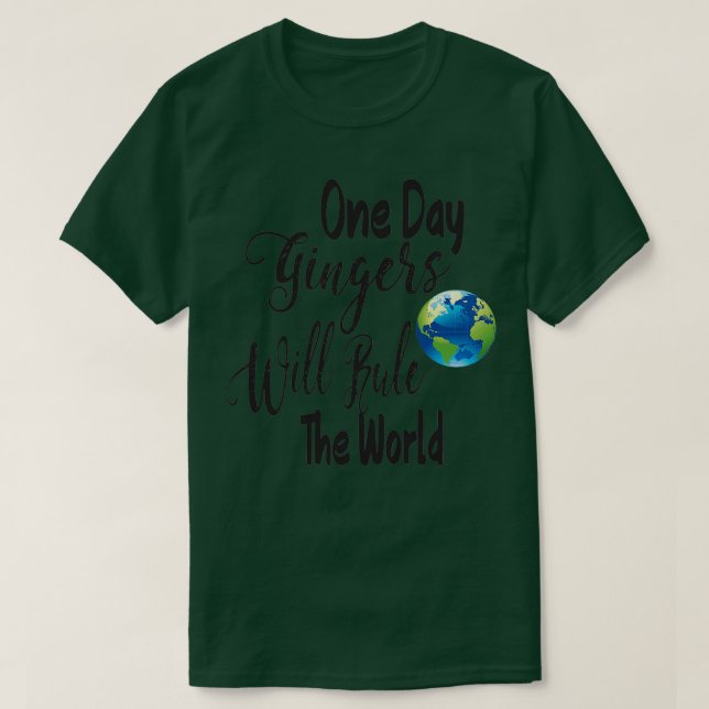 One Day Gingers Will Rule The World 2 T-Shirt (Design Front)