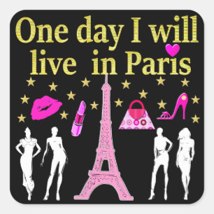 ONE DAY I WILL LIVE IN PARIS SQUARE STICKER