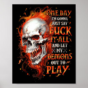 One Day Im Gonna Just Say For It All And Let My De Poster