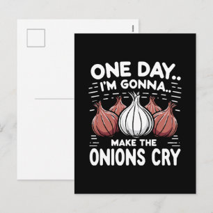 One Day, I'm Gonna Make the Onions Cry! Holiday Postcard