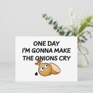 One Day I'm Gonna Make The Onions Cry Postcard