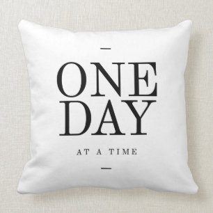 One Day Inspiring Sobriety Quote White Black Cushion