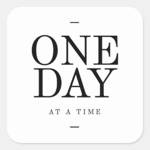 One Day Inspiring Sobriety Quote White Black Square Sticker