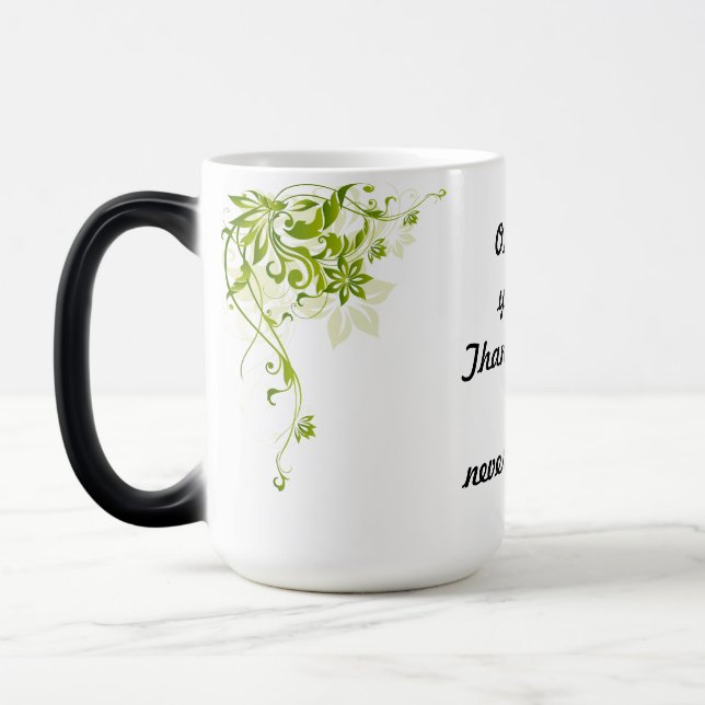 One Day, You Will Thank Yourself Quote Magic Mug (Left)