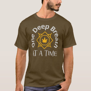 One Deep Breath at a Time T-Shirt