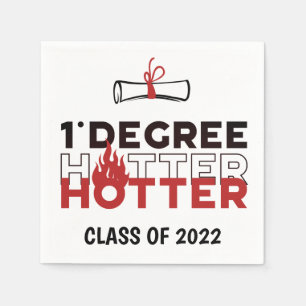 One Degree Hotter Funny Graduation Napkin