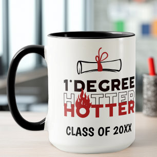 One Degree Hotter Graduation Mug