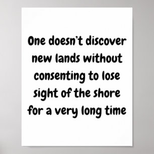 One Doesn’t Discover New Lands Without Consenting  Poster