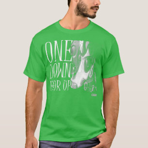 One Down Four Up 1  T-Shirt