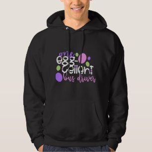 One EggCellent Bus Driver Easter School Team Hoodie